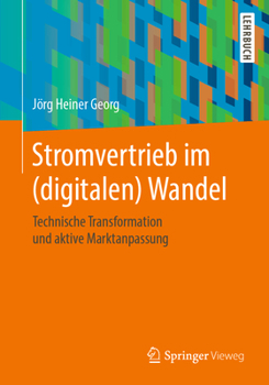 Paperback Stromvertrieb Im (Digitalen) Wandel: Technische Transformation Und Aktive Marktanpassung [German] Book