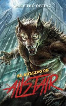 Paperback El Aullido de Alistair [Spanish] Book