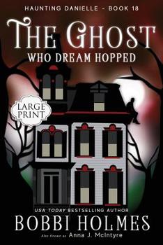 Paperback The Ghost Who Dream Hopped [Large Print] Book