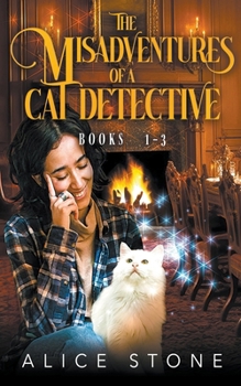 Paperback The Misadventures of a Cat Detective: Books 1-3 Book