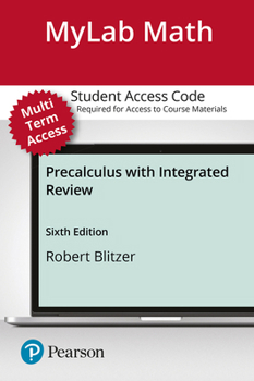 Misc. Mylab Math with Pearson Etext -- 24-Month Standalone Access Card -- For Precalculus with Integrated Review Book