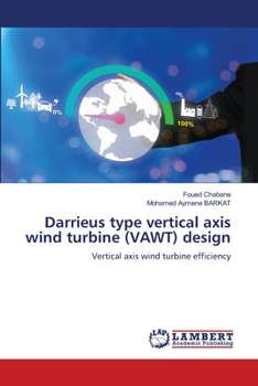 Paperback Darrieus type vertical axis wind turbine (VAWT) design Book