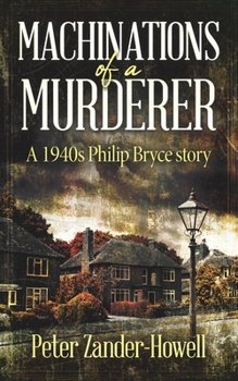 Paperback Machinations of a Murderer: A 1940s Philip Bryce story Book