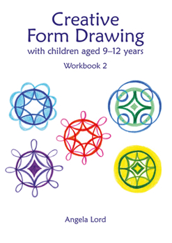 Paperback Creative Form Drawing with Children Aged 10-12 Years: Workbook 2 Book