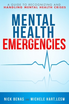 Paperback Mental Health Emergencies: A Guide to Recognizing and Handling Mental Health Crises Book