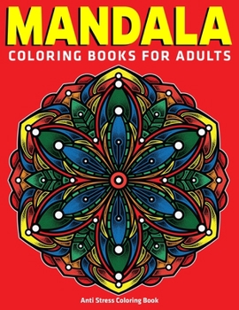 Paperback Mandala Coloring Books For Adults: Anti Stress Coloring Book: 50 Mandalas to Color for Relaxation: New Edition Book