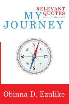 Paperback My Journey & Relevant Quotes: To Edify the Soul Book
