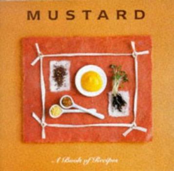 Hardcover Mustard: A Book of Recipes Book