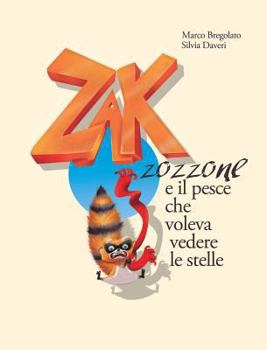Hardcover Zak Zozzone e il pesce che voleva vedere le stelle [Italian] Book