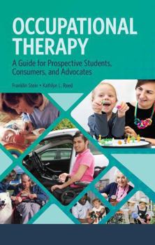 Hardcover Occupational Therapy: A Guide for Prospective Students, Consumers, and Advocates Book