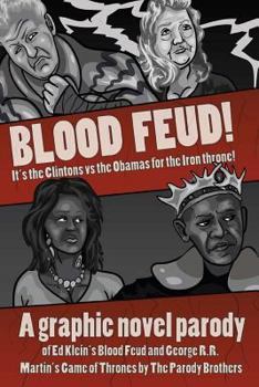 Paperback Blood Feud: It's the Clintons Vs. the Obamas for the Iron Throne! Book