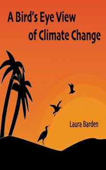 Paperback A Bird's Eye View of Climate Change Book