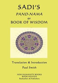 Paperback Sadi's Pand-Nama or Book of Wisdom Book