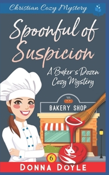 Paperback A Spoonful of Suspicion: Christian Cozy Mystery Book