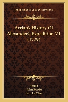 Paperback Arrian's History Of Alexander's Expedition V1 (1729) Book