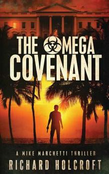 The Omega Covenant - Book #2 of the Mike Marchetti