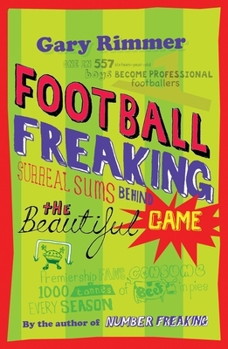 Paperback Football Freaking: Surreal Sums Behind the Beautiful Game Book