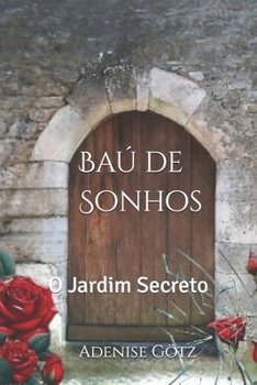 Paperback Baú de Sonhos: O Jardim Secreto [Portuguese] Book