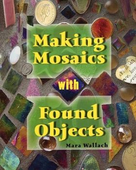 Paperback Making Mosaics with Found Objects Book