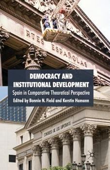 Paperback Democracy and Institutional Development: Spain in Comparative Theoretical Perspective Book