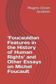 Paperback 'foucauldian Features in the History of Human Rights' and Other Essays on Michel Foucault Book