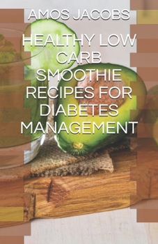 Paperback Healthy Low Carb Smoothie Recipes for Diabetes Management Book