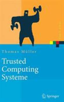 Hardcover Trusted Computing Systeme: Konzepte Und Anforderungen [German] Book