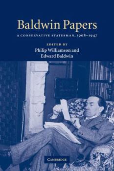 Paperback Baldwin Papers: A Conservative Statesman, 1908 1947 Book