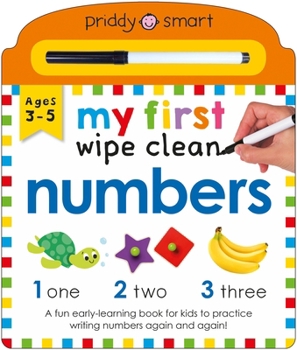 Board book My First Wipe Clean Numbers (Priddy Smart): A Fun Early-Learning Book for Kids to Practice Their Pen Control Skills Book
