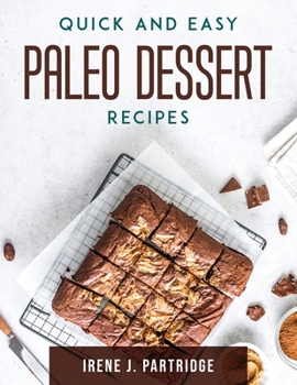 Paperback Quick and Easy Paleo Dessert Recipes Book