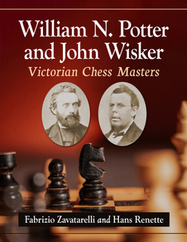 Paperback William N. Potter and John Wisker: Victorian Chess Masters Book