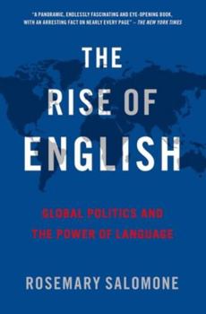 Paperback The Rise of English: Global Politics and the Power of Language Book