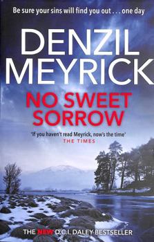 No Sweet Sorrow: A D.C.I. Daley Thriller (The D.C.I. Daley Series) - Book #11 of the DCI Daley