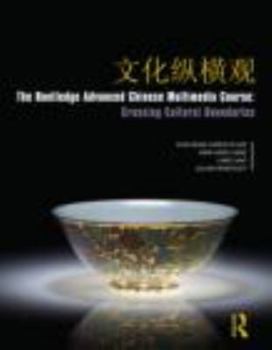 Paperback The Routledge Advanced Chinese Multimedia Course: Crossing Cultural Boundaries [With CD (Audio)] Book