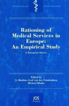 Rationing Of Medical Services In Europe: An Empirical Study / A European Survey (Biomedical and Health Research)