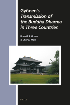 Hardcover Gyōnen's Transmission of the Buddha Dharma in Three Countries Book