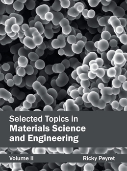 Hardcover Selected Topics in Materials Science and Engineering: Volume II Book