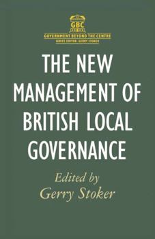 Hardcover The New Management of British Local Governance (Government Beyond the Centre) Book