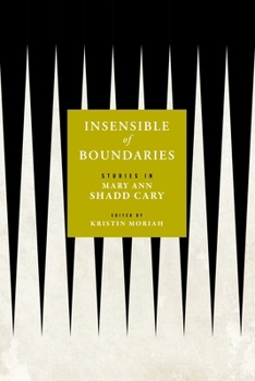 Hardcover Insensible of Boundaries: Studies in Mary Ann Shadd Cary Book