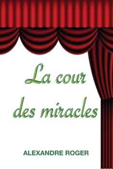 Paperback La cour des miracles [French] Book