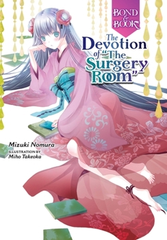 Hardcover Bond and Book: The Devotion of the Surgery Room Volume 1 Book