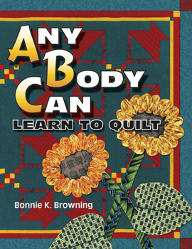 Paperback Any Body Can Learn to Quilt Book