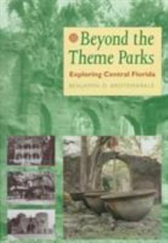 Hardcover Beyond the Theme Parks: Exploring Central Florida Book