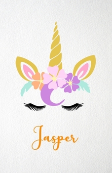 Jasper A5 Lined Notebook 110 Pages: Funny Blank Journal For Lovely Magical Unicorn Face Dream Family First Name Middle Last Surname. Unique Student ... Composition Great For Home School Writing
