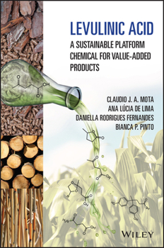 Hardcover Levulinic Acid: A Sustainable Platform Chemical for Value-Added Products Book