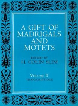 Paperback A Gift of Madrigals and Motets, Volume 2: Transcription Book