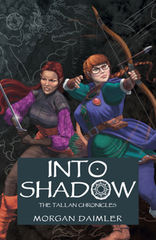 Paperback Into Shadow: The Tallan Chronicles Book