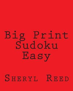 Paperback Big Print Sudoku Easy: Large Grid Sudoku Puzzles Book