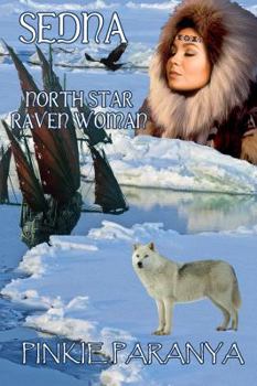 Paperback Sedna: North Star, Raven Woman Book