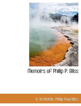 Paperback Memoirs of Philip P. Bliss [Large Print] Book